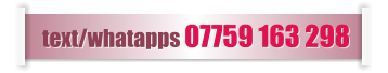 text/whatapps 07759 163 298